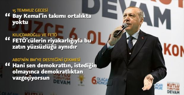 Cumhurbaşkanı Erdoğan, "Açık söylüyorum; 15 Temmuz gecesi Bay Kemal'in takımı