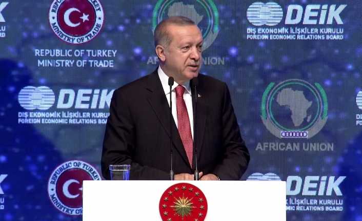 Cumhurbaşkanı Recep Tayyip Erdoğan, "Tüm Afrikalı dostlarıma, kardeşlerime söylüyorum; yerli