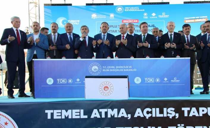 Erzincan’da Temel Atma, Açılış, Tapu ve Anahtar Teslim Töreni, 
