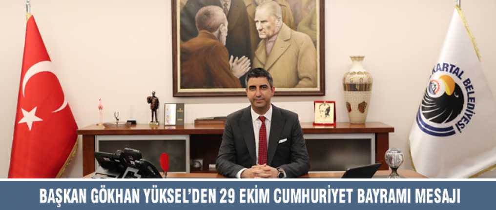 Kartal Belediye Başkanı Gökhan Yüksel 29 Ekim Cumhuriyet Bayramı’nı kutladı.