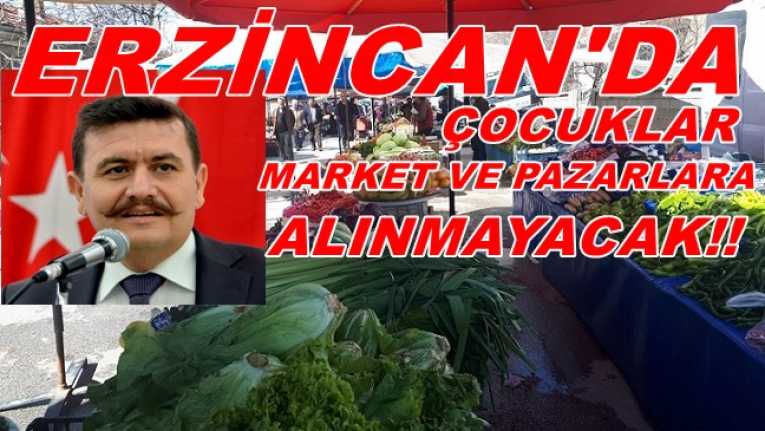 Erzincan Valisi Ali Arslantaş,  çocukların market ve pazar yerlerine