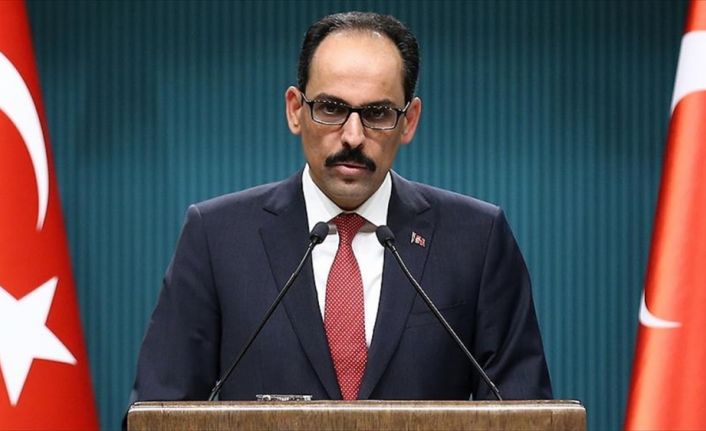 Cumhurbaşkanlığı Sözcüsü Kalın, "Terör örgütlerine ve tüm dünyaya verilen mesaj