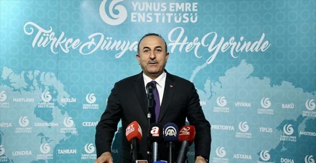 Dışişleri Bakanı Çavuşoğlu, "Dünyanın her yerinde Yunus Emre Enstitüsünün ya