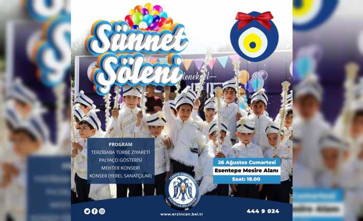 Erzincan Belediyesi Geleneksel Toplu Sünnet Şöleni 26 Ağustos Cumartesi günü