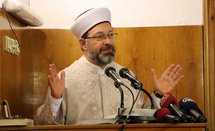 Diyanet İşleri Başkanı Ali Erbaş, "Dinimizin rahmet ve merhamet ikliminden