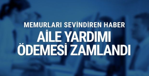 Milyonlarca memurun Ocak zammına, aile yardımındaki artış da eklendi. 2