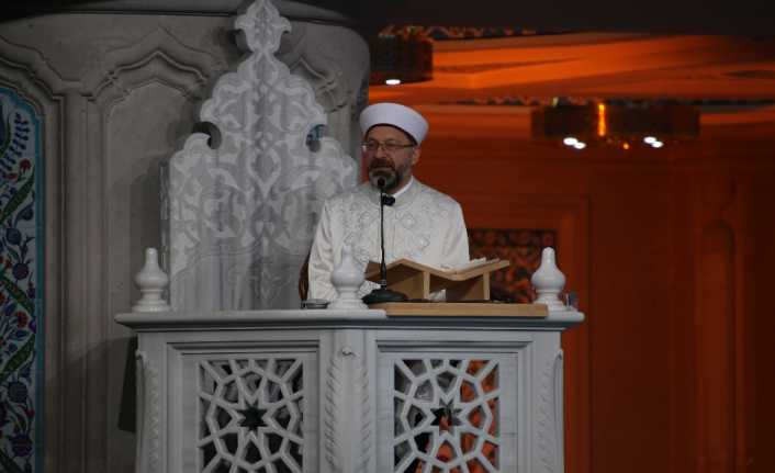Diyanet İşleri Başkanı Prof. Dr. Ali Erbaş, “Peygamber Efendimiz, kötülüklere