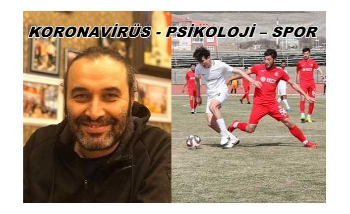 Uzman Klinik Psikolog Bülent Sarıkaya,  Koronavirüs sürecinde sporcuların geri