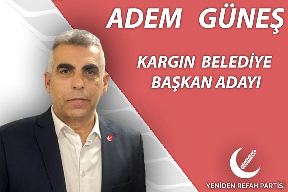 Yeniden Refah Partisi Kargın Belediye Başkan Adayı Adem Güneş Projelerini Açıkladı Yeniden Refah Partisi Kargın Belediye Başkan Adayı Adem Güneş Kargın