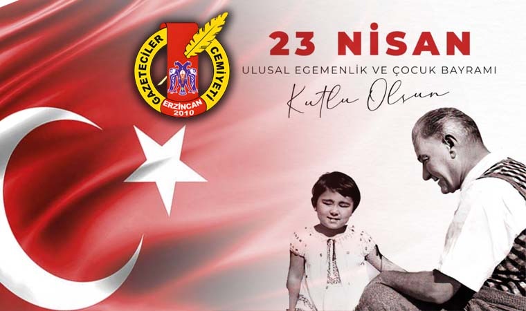 Erzincan Gazeteciler Cemiyeti Başkanı Zeki Demirbaş 23 Nisan Ulusal Egemenlik