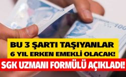 6 yıl erken emeklilik: İşte aranan 3 kritik şart