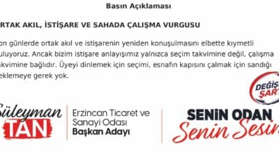 Erzincan Ticaret ve Sanayi Odası Başkan Adayı Süleyman Tan, ortak