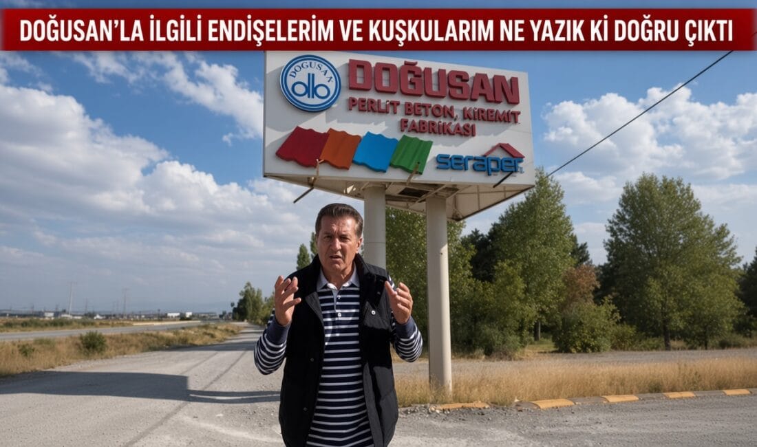 Yeni Parti Erzincan Milletvekili Mustafa Sarıgül, Doğusan Yatırım İnşaat A.Ş.’nin